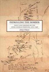 book Patrolling the Border: Theft and Violence on the Creek-Georgia Frontier, 1770–1796