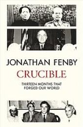 book Crucible : thirteen months that forged our world