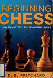 book Beginning Chess: How to Master the Fundamental Skills