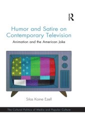 book Humor and Satire on Contemporary Television: Animation and the American Joke