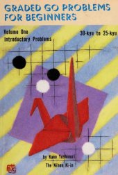 book Graded Go Problems for Beginners Volume One: Introductory Problems (30-kyu to 25-kyu)