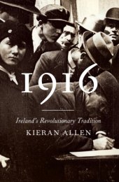 book 1916: Ireland’s Revolutionary Tradition