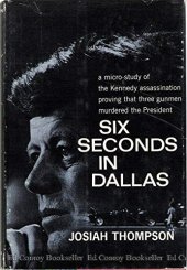 book Six Seconds in Dallas: A Micro-Study of the Kennedy Assassination