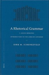 book A Rhetorical Grammar: C. Iulius Romanus, Introduction to the Liber de Adverbio