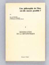 book Une philosophie de l’être est-elle encore possible? I: Signification de la Métaphysique