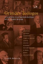 book Grandes Teólogos: Uma Síntese do Pensamento Teológico em 21 Séculos de Igreja