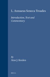 book L. Annaeus Seneca: Troades. Introduction, Text, and Commentary