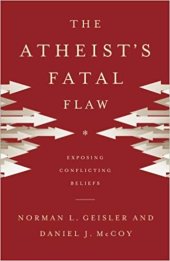 book The Atheist’s Fatal Flaw: Exposing Conflicting Beliefs