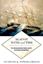 book Against Wind and Tide: The African American Struggle Against the Colonization Movement