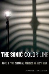 book The Sonic Color Line: Race and the Cultural Politics of Listening