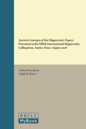 book Ancient Concepts of the Hippocratic: Papers Presented at the XIIIth International Hippocrates Colloquium, Austin, Texas, August 2008