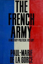 book The French Army. A Military-Political History