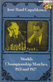 book Capablanca Matches 1921 and 1927