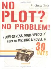 book No Plot No Problem - writing guide