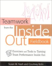 book Teamwork From The Inside Out Fieldbook Exercises And Tools For Turning Team Performance Inside Out -LiB