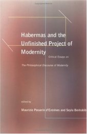 book Habermas and the Unfinished Project of Modernity: Critical Essays on The Philosophical Discourse of Modernity 