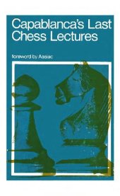 book Capablanca's Last Chess Lectures