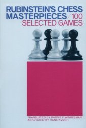 book Rubinstein's Chess Masterpieces: 100 Selected Games