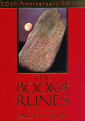 book The Book of Runes: A Handbook for the Use of an Ancient Oracle: The Viking Runes with Stones: 10th Anniversary Edition 