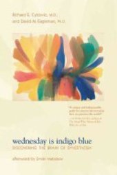 book Wednesday Is Indigo Blue: Discovering the Brain of Synesthesia