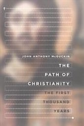 book The path of Christianity : the first thousand years