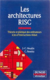 book Les Architectures RISC : [théorie et pratique des ordinateurs à jeu d’instructions réduit]