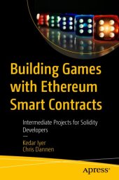 book Building games with Ethereum smart contracts: intermediate projects for Solidity developers