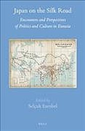 book Japan on the Silk Road : Encounters and Perspectives of Politics and Culture in Eurasia