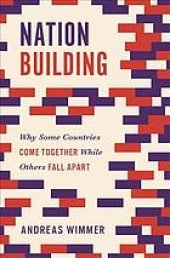 book Nation Building : Why Some Countries Come Together While Others Fall Apart