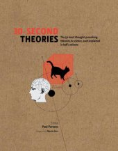 book 30-Second Theories: The 50 Most Thought-provoking Theories in Science, Each Explained in Half a Minute