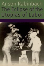 book The Eclipse of the Utopias of Labor