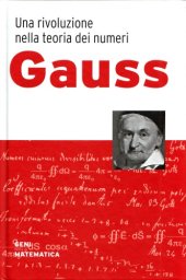 book Gauss. Una rivoluzione nella teoria dei numeri