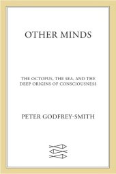 book Other Minds: The Octopus, The Sea, and the Deep Origins of Consciousness