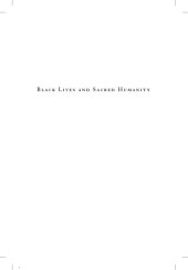 book Black Lives and Sacred Humanity: Toward an African American Religious Naturalism