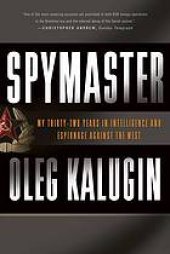 book Spymaster: my thirty-two years in intelligence and espionage against the West