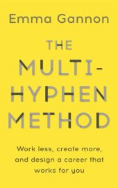 book The Multi-Hyphen Method: Work Less, Create More and Design a Career That Works for You