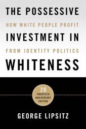 book The Possessive Investment in Whiteness: How White People Profit from Identity Politics