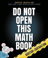 book Do not open this math book: addition + subtraction