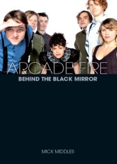 book Arcade Fire : behind the black mirror