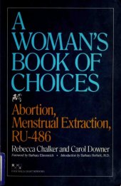 book A Woman’s Book of Choices: Abortion, menstrual extraction, RU-486