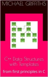 book C++ Data Structures with Templates: from first principles in C