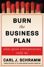 book Burn The Business Plan: What Great Entrepreneurs Really Do