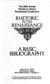 book The 26th Annual Newberry Library Renalssance Conference : Rhetoric in the Renaissance : A Basic Bibliography