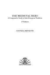 book The Medieval hero: A Comparative Study in Indo-European Tradition