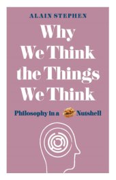 book Why We Think the Things We Think