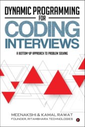 book Dynamic Programming for Coding Interviews: A Bottom-Up Approach to Problem Solving