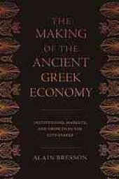 book The Making of the Ancient Greek Economy: Institutions, Markets, and Growth in the City-States