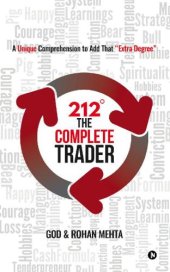 book 212° The Complete Trader : A Unique Comprehension to Add That "Extra Degree"