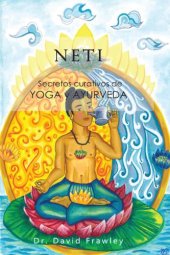 book Neti: Secretos curativos de Yoga y Ayurveda