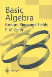 book Basic algebra : groups, rings and fields